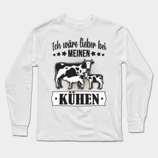 Ich wär lieber bei meinen Kühen lustiger Bauer Long Sleeve T-Shirt